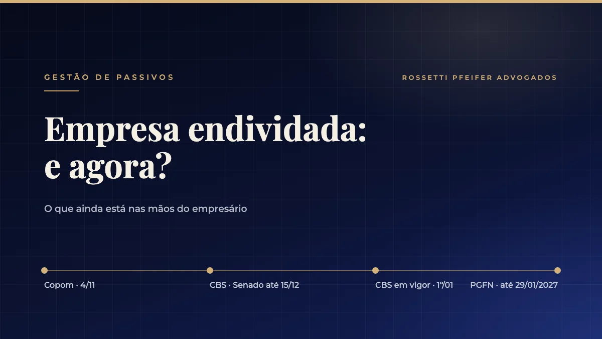 Empresa endividada depois da eleição: o gosto amargo da semana e o que ainda está nas mãos do empresário